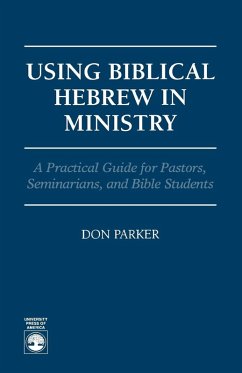 Using Biblical Hebrew in Ministry - Parker, Don