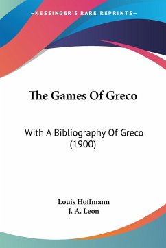 The Games Of Greco - Hoffmann, Louis