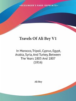 Travels Of Ali Bey V1 - Bey, Ali