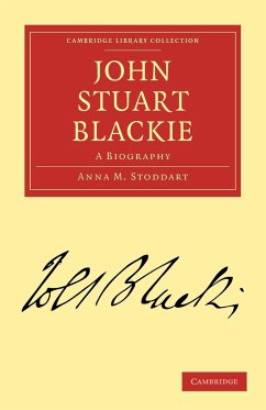 John Stuart Blackie - Stoddart, Anna M.