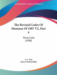 The Revised Codes Of Montana Of 1907 V2, Part 4 - Day, E. C.