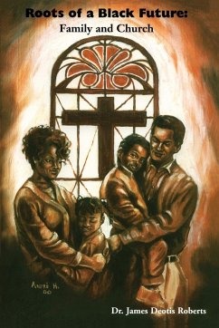 Roots of a Black Future - Roberts, J. Deotis