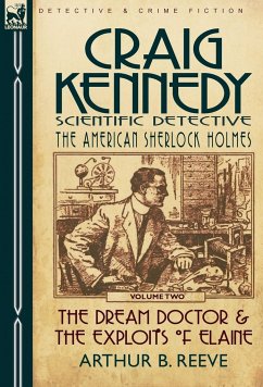 Craig Kennedy-Scientific Detective - Reeve, Arthur B.