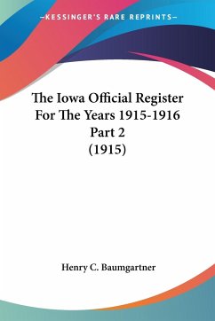 The Iowa Official Register For The Years 1915-1916 Part 2 (1915)