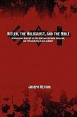 Hitler, the Holocaust, and the Bible