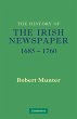 The History of the Irish Newspaper 1685... - Bild 1