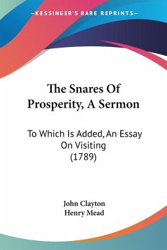The Snares Of Prosperity, A Sermon - Clayton, John; Mead, Henry