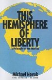 This Hemisphere of Liberty: A Philosophy of the Americas