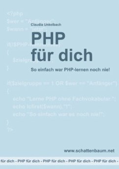 PHP für dich, Version 2014 - Unkelbach, Claudia