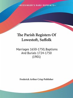 The Parish Registers Of Lowestoft, Suffolk