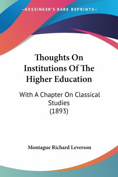 Thoughts On Institutions Of The Higher Education - Leverson, Montague Richard