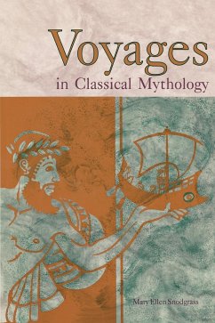 Voyages in Classical Mythology - Snodgrass, Mary Ellen