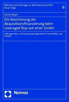 Die Besicherung der Akquisitionsfinanzierung beim Leveraged Buy-out einer GmbH - Meyer, Daniel
