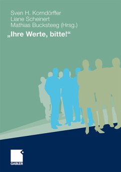 Ihre Werte, bitte! - Korndörffer, Sven; Scheinert, Liane; Bucksteeg, Mathias