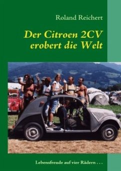 Der 2CV erobert die Welt - Reichert, Roland