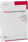 Die offiziellen Klausuren aus der Steuerberater-Prüfung 2010 sowie Übungsklausuren zu den jeweiligen Prüfungsgebieten mit Lösungen / Prüfungsklausuren mit Lösungen