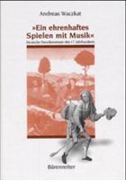 'Ein ehrenhaftes Spielen mit Musik'