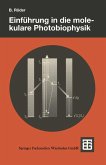 Einführung in die molekulare Photobiophysik Einführung in die molekulare Photobiophysik