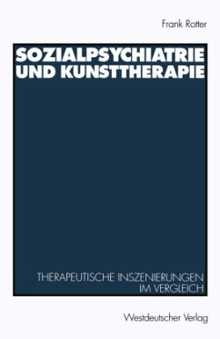 Sozialpsychiatrie und Kunsttherapie - Rotter, Frank