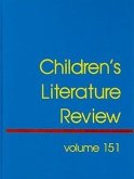 Children's Literature Review: Excerts from Reviews, Criticism, and Commentary on Books for Children and Young People