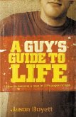 A Guy's Guide to Life