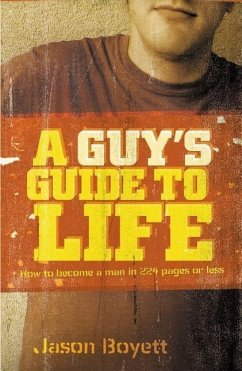 A Guy's Guide to Life - Boyett, Jason