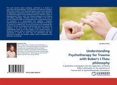 Understanding Psychotherapy for Trauma with Buber''s I-Thou philosophy - Ress, Jonathan