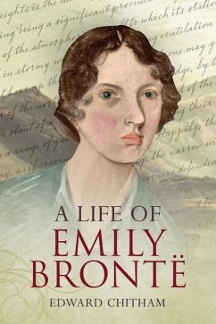 A Life of Emily Brontë - Chitham, Edward