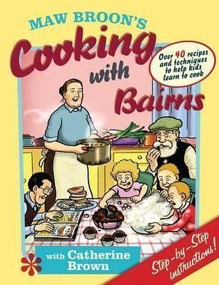 Maw Broon's Cooking with Bairns Maw Broon's Cooking with Bairns