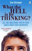 What the Hell is He Thinking?\Was zur Hölle denkt er sich bloß dabei? englische Ausgabe