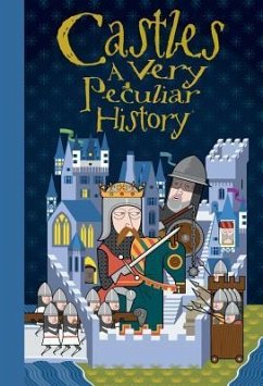 Castles: A Very Peculiar History(tm) - Morley, Jacqueline