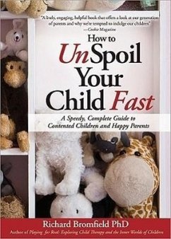 How to Unspoil Your Child Fast - Bromfield, Richard