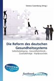 Die Reform des deutschen Gesundheitssystems