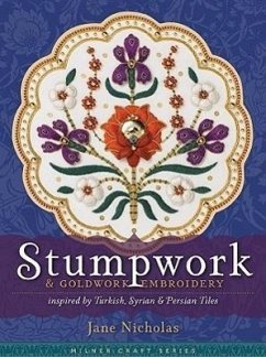 Stumpwork & Goldwork Embroidery Inspired by Turkish, Syrian & Persian Tiles - Nicholas, Jane