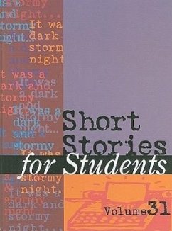 Short Stories for Students: Presenting Analysis, Context & Criticism on Commonly Studied Short Stories