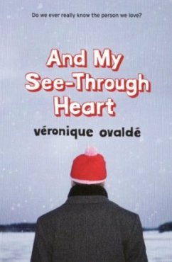 And My See-Through Heart - Ovaldé, Véronique
