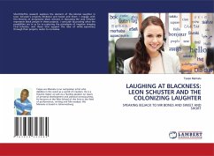 LAUGHING AT BLACKNESS: LEON SCHUSTER AND THE COLONIZING LAUGHTER - Mamatu, Tsepo