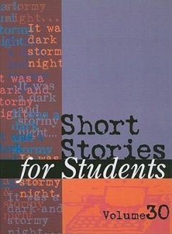 Short Stories for Students: Presenting Analysis, Context & Criticism on Commonly Studied Short Stories