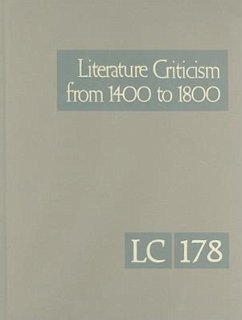 Literature Criticism from 1400 to 1800: Critical Discussion of the Works of Fifteenth-, Sixteenth-, Seventeenth-, and Eighteenth-Century Novelists, Po
