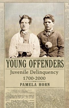 Young Offenders: Juvenile Delinquency, 1700-2000 - Horn, Pamela
