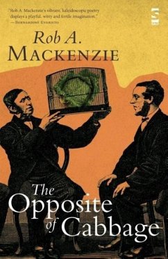 The Opposite of Cabbage - Mackenzie, Rob A.