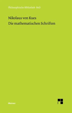 Schriften in deutscher Übersetzung / Die mathematischen Schriften - Nikolaus von Kues