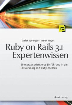Ruby on Rails 3.1 Expertenwissen - Sprenger, Stefan; Hayes, Kyle