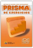 Prisma de ejercicios - Arbeitsbuch / Prisma Progresa - Nivel B1