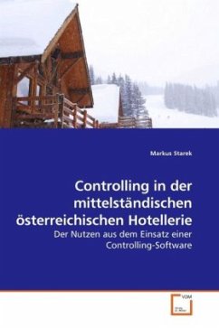 Controlling in der mittelständischen österreichischen Hotellerie - Starek, Markus