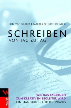 Schreiben von Tag zu Tag - Werder, Lutz von;Schulte-Steinicke, Barbara