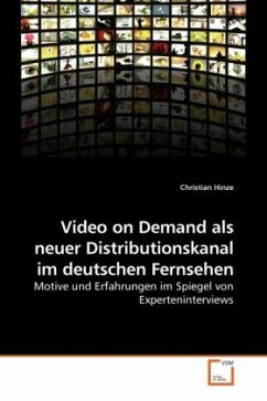 Video on Demand als neuer Distributionskanal im deutschen Fernsehen - Hinze, Christian
