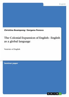 The Colonial Expansion of English - English as a global language - Penova, Gergana;Boampong, Christina