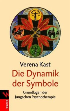 Die Dynamik der Symbole - Kast, Verena