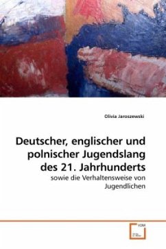 Deutscher, englischer und polnischer Jugendslang des 21. Jahrhunderts - Jaroszewski, Olivia